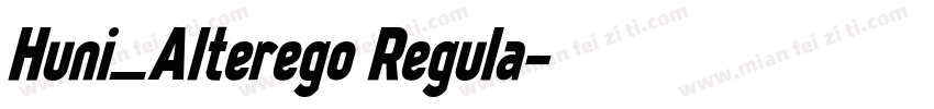 Huni_Alterego Regula字体转换